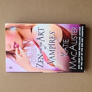 "Zen and the Art of Vampires" A Dark Ones Novel by Katie Macalister